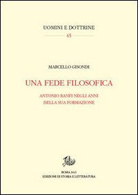 Una fede filosofica. Antonio Banfi negli anni della sua formazione