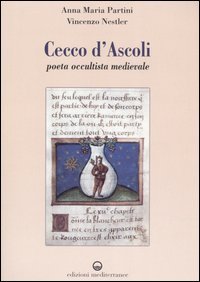 Cecco d'Ascoli. Poeta occultista medievale