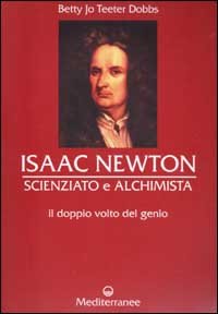Isaac Newton scienziato e alchimista
