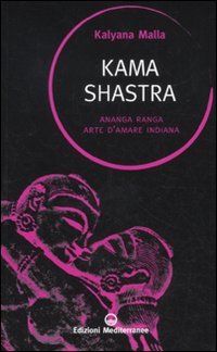 Kama shastra. Ananga Ranga. Arte d'amare indiana