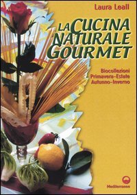 La cucina naturale gourmet