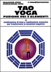 Tao yoga. Fusione dei cinque elementi