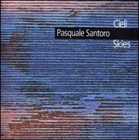 Pasquale Santoro. Cieli-Skies. Catalogo della mostra (Roma, 1980). Ediz. italiana e inglese