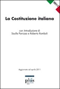 La Costituzione italiana. Aggiornata ad aprile 2011