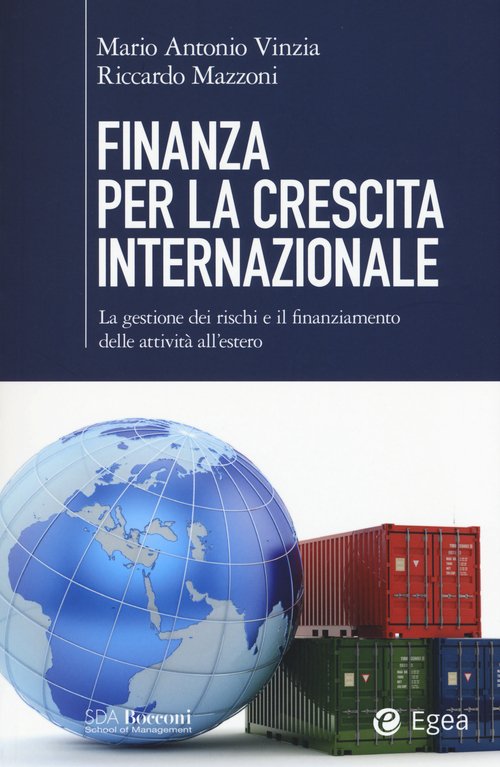 Finanza per la crescita internazionale. La gestione dei rischi e il finanziamento delle attività all'estero