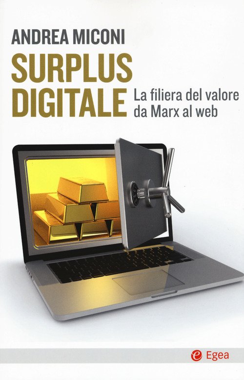 Surplus digitale. La filiera del valore da Marx al web