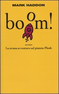 Boom! Ovvero: la strana avventura sul pianeta Plonk