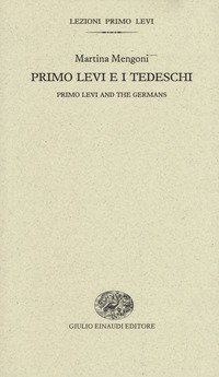 Primo Levi e i tedeschi-Primo Levi and the germans