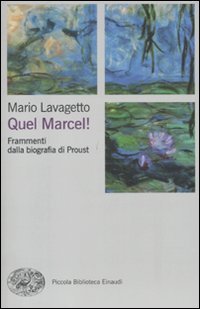Quel Marcel! Frammenti dalla biografia di Proust