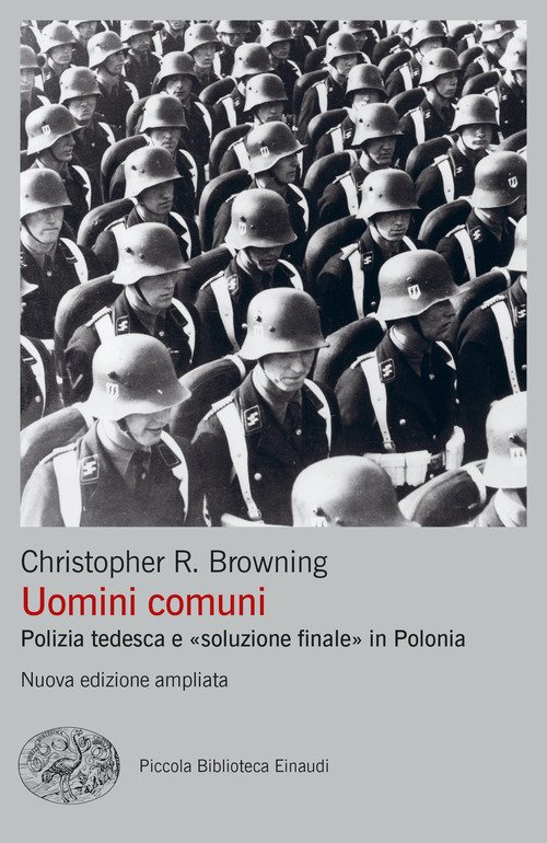 Uomini comuni. Polizia tedesca e «soluzione finale» in Polonia