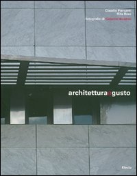 Architettura e gusto. Ediz. italiana e inglese