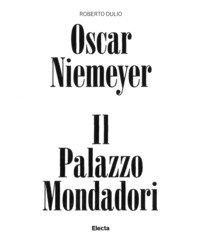 Oscar Niemeyer. Il palazzo Mondadori