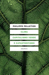 Clima, capitalismo verde e catastrofismo