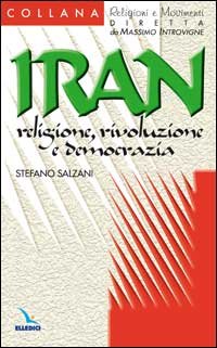 Iran: religione, rivoluzione e democrazia