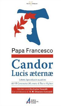 Candor Lucis aeternae. Lettera apostolica in occasione del VII centenario della morte di Dante Alighieri