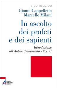 In ascolto dei profeti e dei sapienti