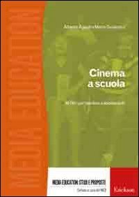 Cinema a scuola. 50 film per bambini e adolescenti