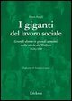 I giganti del lavoro sociale. Grandi donne (e grandi uomini) nella storia del welfare (1526-1939)