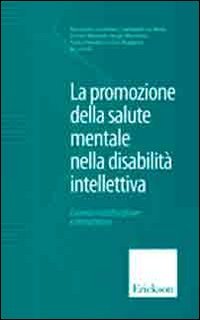 La promozione della salute mentale nella disabilità intellettiva. Consenso multidisciplinare e intersocietario