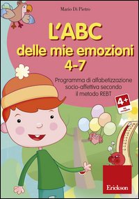L'ABC delle mie emozioni. 4-7 anni. Programma di alfabetizzazione socio-affettiva secondo il metodo REBT. CD-ROM