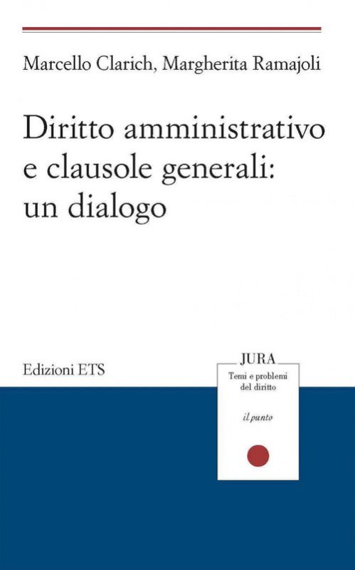 Diritto amministrativo e clausole generali: un dialogo