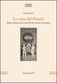 La carta del mondo. Italo Calvino nel Castello dei destini incrociati