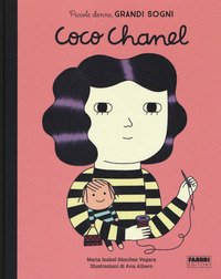 Coco Chanel. Piccole donne, grandi sogni