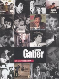 Giorgio Gaber. Gli anni Sessanta. DVD