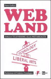 Web Land. Dalla televisione alla metarealtà