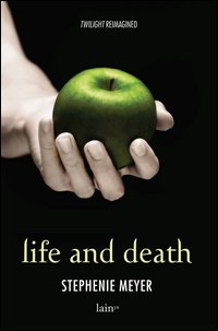 Life and death. Twilight reimagined-Twilight