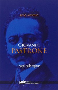 Giovanni Pastrone. I sogni della ragione