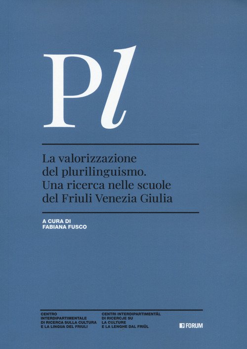 La valorizzazione del plurilinguismo. Una ricerca nelle scuole del Friuli Venezia Giulia