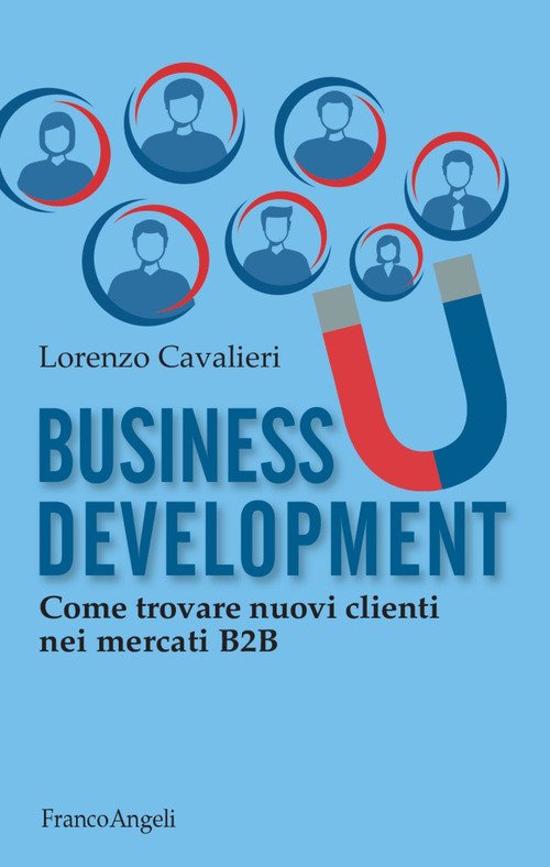 Business development. Come trovare nuovi clienti nel B2B