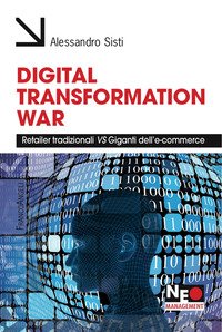 Digital transformation war. Retailer tradizionali vs giganti dell'e-commerce