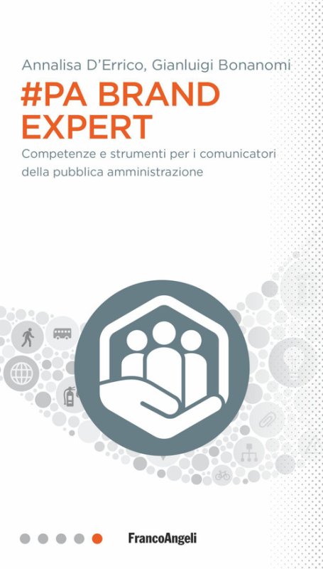 #PA brand expert. Competenze e strumenti per i comunicatori della pubblica amministrazione