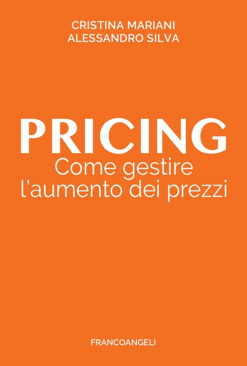 Pricing. Come gestire l'aumento dei prezzi