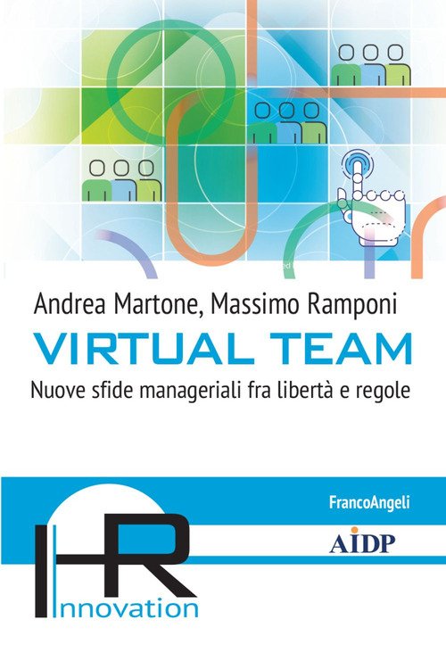 Virtual team. Nuove sfide manageriali fra libertà e regole
