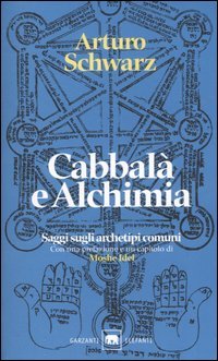Cabbalà e alchimia. Saggi sugli archetipi comuni
