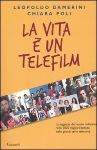 La vita è un telefilm