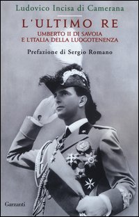 L'ultimo re. Umberto II di Savoia e l'Italia della luogotenenza