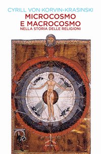 Microcosmo e macrocosmo nella storia delle religioni