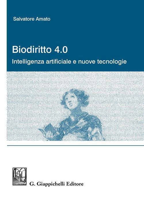 Biodiritto 4.0. Intelligenza artificiale e nuove tecnologie