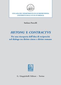 Hetong e contractus. Per una riscoperta dell'idea di reciprocità nel dialogo tra diritto cinese e diritto romano