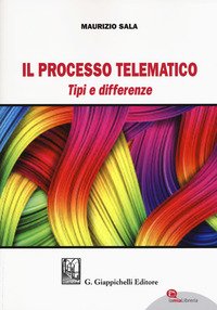 Il processo telematico. Tipi e differenze