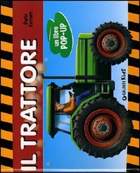 Il trattore. Un libro pop-up