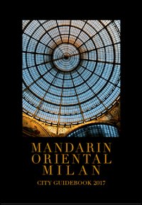 Mandarin Oriental Milan. City guidebook 2017