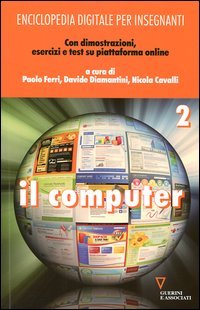Enciclopedia digitale per insegnanti. Con espansione online. Vol. 1: Il computer.