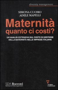 Maternità quanto ci costi? Un'analisi estensiva sul costo dei gestione della maternità nelle imprese italiane