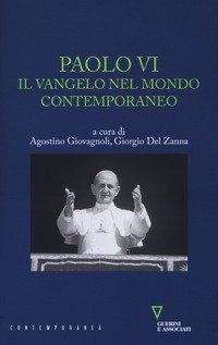 Paolo VI. Il Vangelo nel mondo contemporaneo