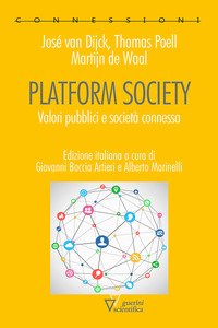 Platform society. Valori pubblici e società connessa